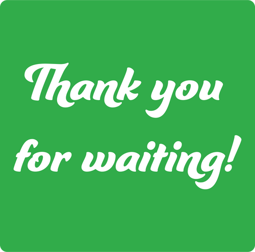 Thank You For Waiting - Floor Graphics