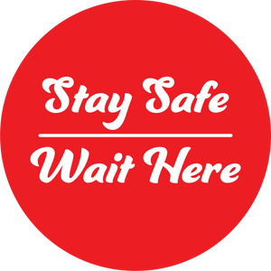 Stay Safe Wait Here - Floor Graphics